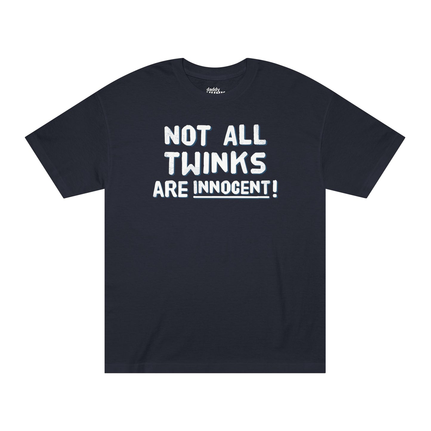 "Not All Twinks are Innocent" Tshirt