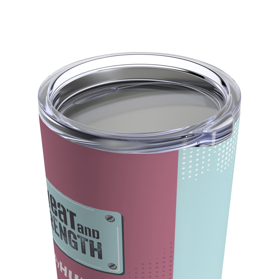 "Sweat and Strength" Travel Mug, 20oz
