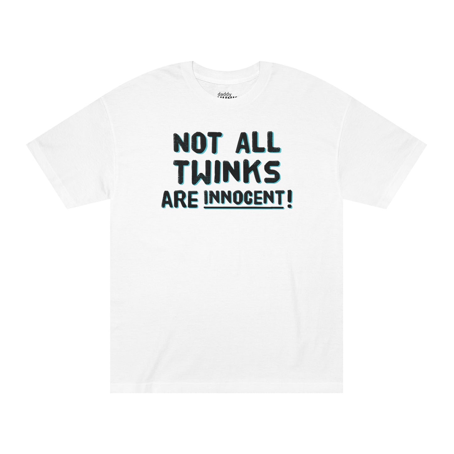 "Not All Twinks are Innocent" Tshirt