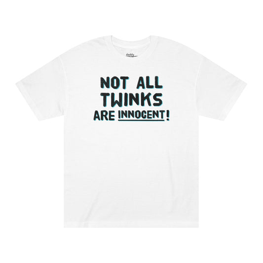 "Not All Twinks are Innocent" Tshirt
