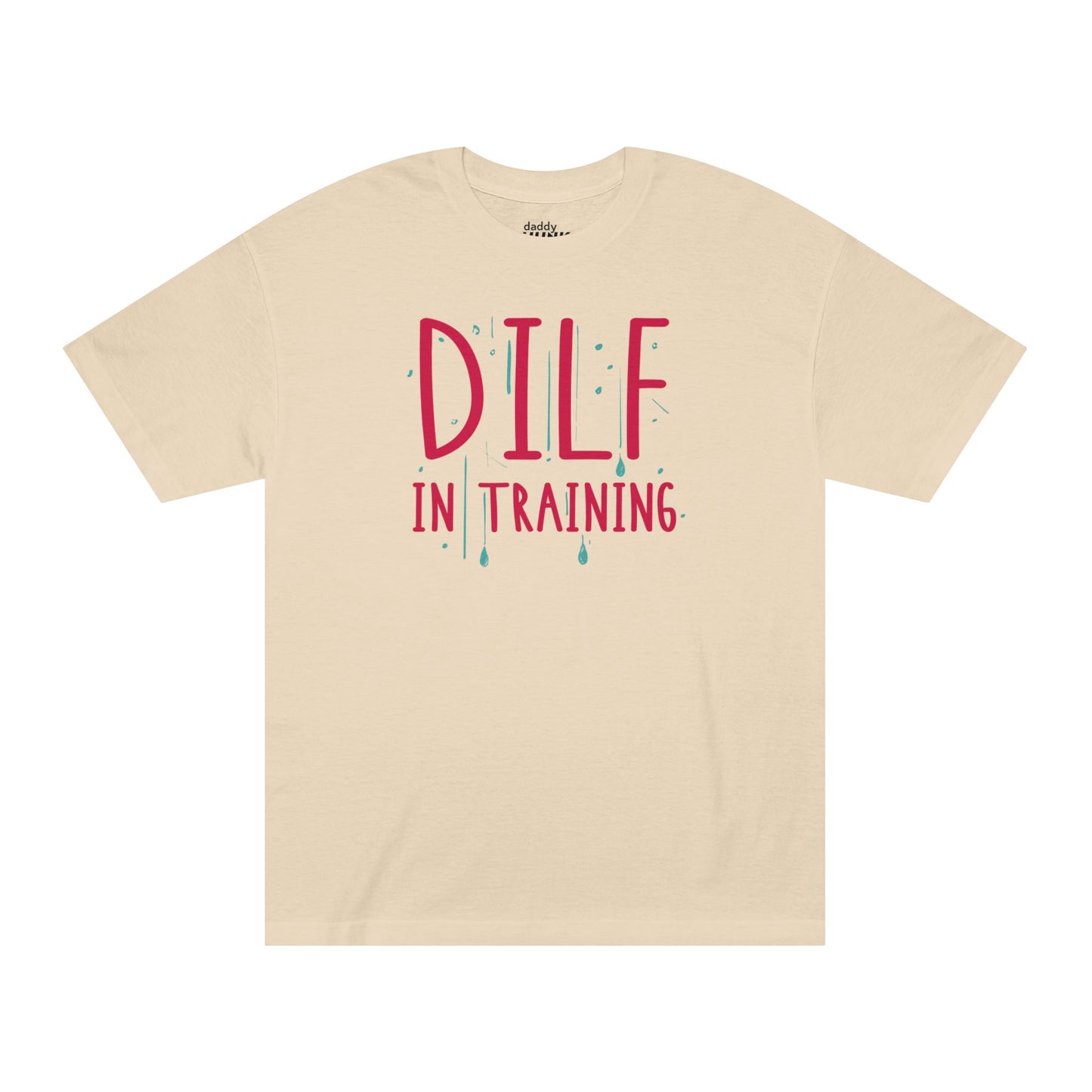 DILF in Training Tee - Confidence-Built T-Shirt