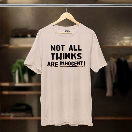"Not All Twinks are Innocent" Tshirt